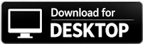 Download for Desktop